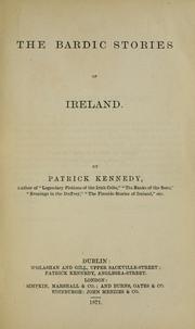 The bardic stories of Ireland by Patrick Kennedy