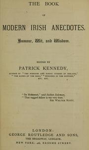 Cover of: The book of modern Irish anecdotes by Patrick Kennedy