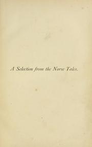 Cover of: A selection from the Norse tales for the use of children by George Webbe Dasent
