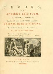 Cover of: Temora, an ancient epic poem, in eight books: together with several other poems, composed by Ossian, the son of Fingal