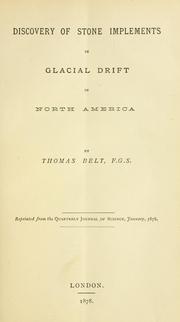 Cover of: Discovery of stone implements in glacial drift in North America by Thomas Belt