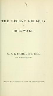 Cover of: The recent geology of Cornwall by William Augustus Edmond Ussher