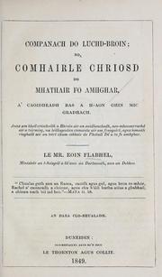 Cover of: Companach do luchd-broin, no, Comhairle Chriosd do mhathair fo amhghar: a' caoidheadh bas a h-aon ghin mic gradhach