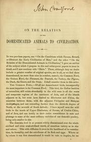 Cover of: On the relation of the domesticated animals to civilisation by John Crawfurd