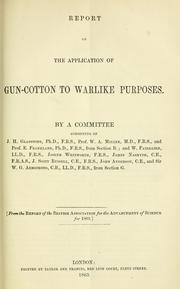 Cover of: Report on the application of gun-cotton to warlike purposes
