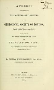 Cover of: Address delivered at the anniversary meeting of the Geological Society of London, on the 16th of February, 1866: prefaced by the announcement of the award of the Wollaston Medal and proceeds of the donation-fund for the same year