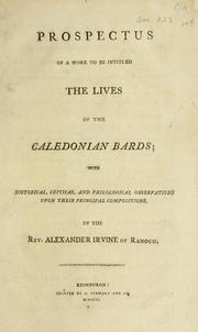 Cover of: Prospectus of a work to be intitled The lives of the Caledonian bards: with historical, critical, and philological observations upon their principal compositions
