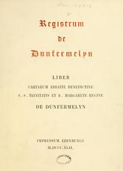 Cover of: Registrum de Dunfermelyn. Liber cartarum Abbatie Benedictine S.S. Trinitatis et B. Margarete Regine de Dunfermelyn by Bannatyne Club (Edinburgh, Scotland)