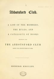 A list of the members; the rules; and a catalogue of books printed for the Abbotsford Club since its institution in 1833
