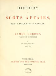 Cover of: History of Scots affairs, from MDCXXXVII to MDCXLI by Spalding Club (Aberdeen, Scotland), Spalding Club (Aberdeen, Scotland)