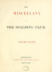 Cover of: The miscellany of the Spalding Club | Spalding Club (Aberdeen, Scotland)