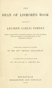 Cover of: The Dean of Lismore's book: a selection of ancient Gaelic poetry from a manuscript collection made by Sir James M'Gregor, Dean of Lismore, in the beginning of the sixteenth century