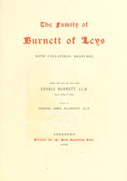 Cover of: The family of Burnett of Leys, with collateral branches. From the MSS. of the late George Burnett ... by New Spalding Club (Aberdeen, Scotland)