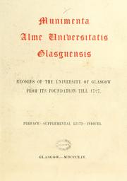 Cover of: Munimenta Alme Universitatis Glasguensis. Records of the University of Glasgow, from its foundation till 1727