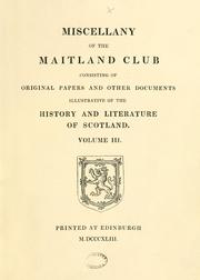 Cover of: Miscellany of the Maitland Club, consisting of original papers and other documents illustrative of the history and literature of Scotland