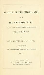 Cover of: A history of the Highlands and of the Highland clans: with an extensive selection from the hitherto inedited Stuart Papers
