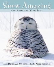 Cover of: Snow amazing: cool facts and warm tales