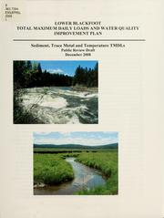Cover of: Lower Blackfoot total maximum daily loads and water quality improvement plan: sediment, trace metal and temperature TMDLs