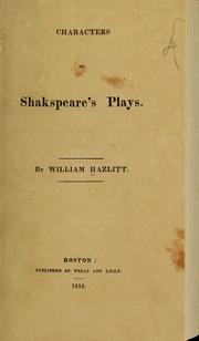 Cover of: Characters of Shakspeare's plays by William Hazlitt