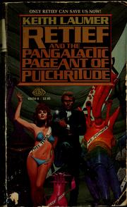 Cover of: Retief and the pangalactic pageant of pulchritude by Keith Laumer
