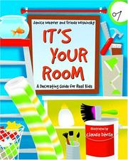 Cover of: It's Your Room by Janice Weaver, Frieda Wishinsky