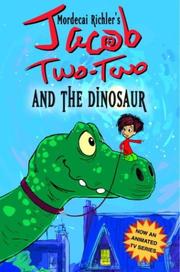 Jacob Two-Two and the dinosaur by Mordecai Richler