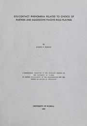 Cover of: Eye-contact phenomena related to choice of partner and aggressive/passive role playing by Joseph Francis Kersey