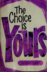 Cover of: The choice is yours