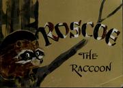 Cover of: Roscoe the raccoon by Sisters of the Community of Jesus (U.S.)