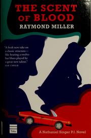 The scent of blood by Raymond Miller