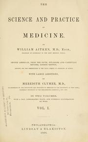 Cover of: The science and practice of medicine by William Aitken, William Aitken