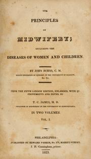 Cover of: The principles of midwifery: including the diseases of women and children