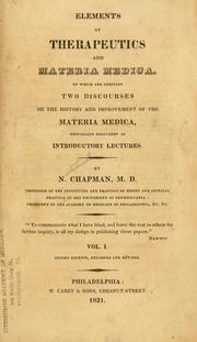 Cover of: Elements of therapeutics and materia medica: to which are prefixed two discourses on the history and improvement of the materia medica, originally delivered as introductory lectures