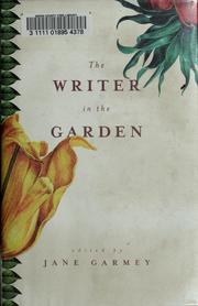 The writer in the garden by Jane Garmey