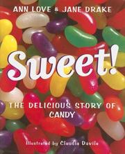 Cover of: Sweet!: The Delicious Story of Candy