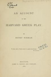 Cover of: An account of the Harvard Greek play by Norman, Henry