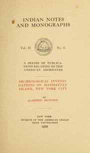 Cover of: Archeological investigations on Manhattan island, New York city by Alanson Skinner