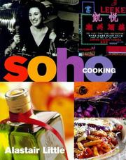 Cover of: Soho cooking by Alastair Little