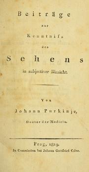 Cover of: Beiträge zur Kenntniss des Sehens in subjectiver Hinsicht by Jan Evangelista Purkyně