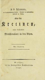 Cover of: Über die Kretinen, eine besondre Menschenabart in den Alpen by Jacob Fidelis Ackermann