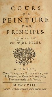 Cover of: Cours de peinture par principes by Roger de Piles, Roger de Piles