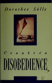 Cover of: Creative disobedience by Dorothee Sölle