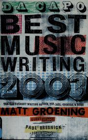 Cover of: Da Capo best music writing 2003: the year's finest writing on rock, pop, jazz, country & more
