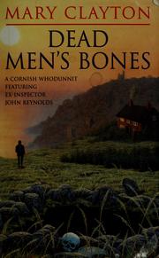 Cover of: Dead men's bones by Mary Clayton