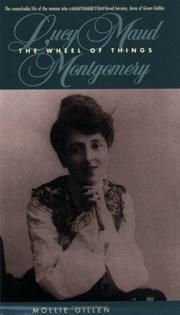 Cover of: The Wheel of Things: A Biography of Lucy  Maud Montgomery (Goodread Biographies)