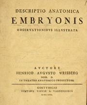 Cover of: Descriptio anatomica embryonis observationibus illustrata by Heinrich August Wrisberg, Heinrich August Wrisberg
