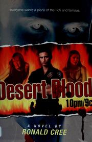 Cover of: Desert blood 10pm/9c by Ronald Cree
