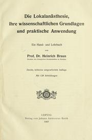 Cover of: Die Lokalanästhesie: ihre wissenschaftlichen Grundlagen und praktische Anwendung : ein Hand-und Lehrbuch