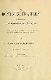 Cover of: Die Röntgenstrahlen im Dienste der Rückenmarkskrankheiten: nach einem am 8. December 1902 in der Gesellschaft für Neurologie und Psychiatrie gehaltenen Vortrage