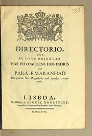 Cover of: Directorio, que se deve observar nas povoaçoens dos indios do Pará, e Maranhaõ em quanto Sua Magestade naõ mandar o contrario